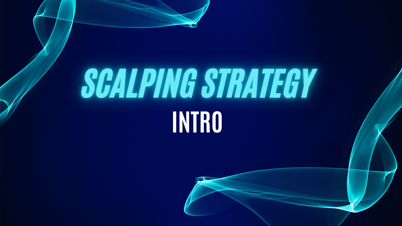 Scalping strategy intro