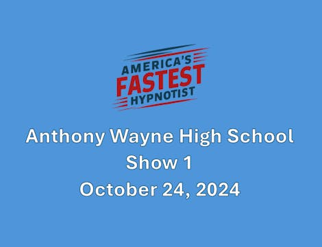 Anthony Wayne High School  - Two Shows 10/24/24