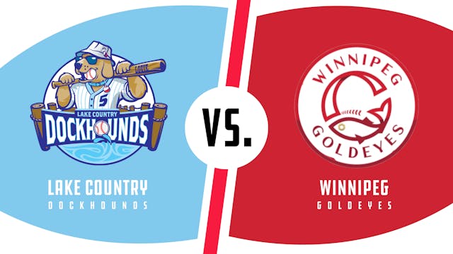 Lake Country vs. Winnipeg (7/31/22 - ...