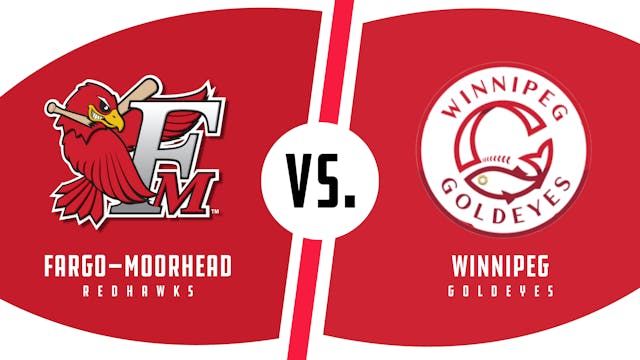 Fargo-Moorhead vs. Winnipeg (6/29/22 ...