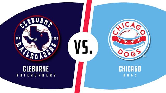 Cleburne vs. Chicago (8/25/22 - CHI A...