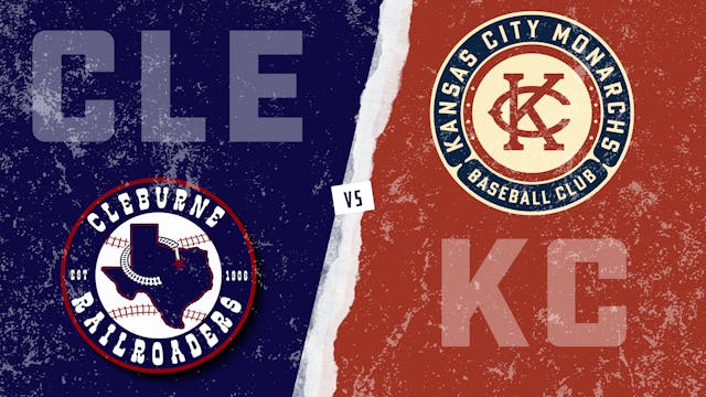 Cleburne vs. Kansas City (5/29/21)