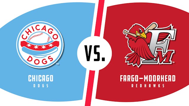Chicago vs. Fargo-Moorhead (8/12/22 -...