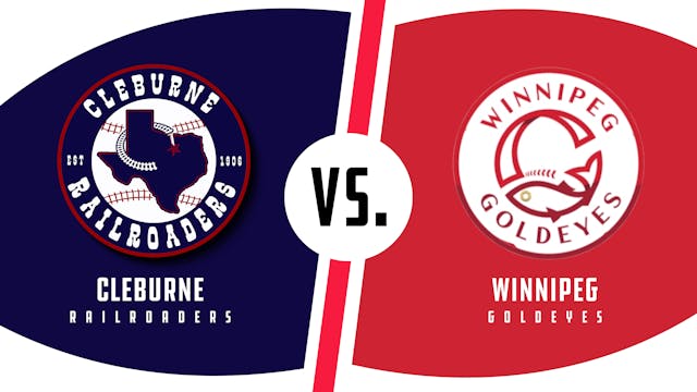Cleburne vs. Winnipeg (6/1/22) - Game 1