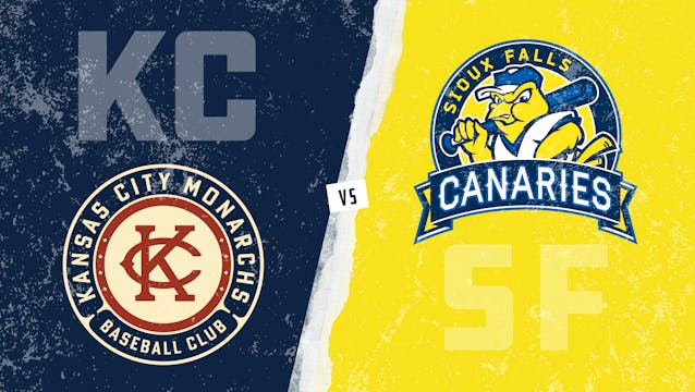 Kansas City vs. Sioux Falls (7/6/21)