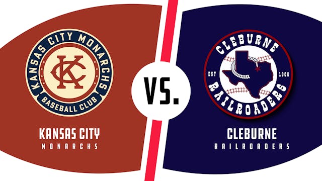 Kansas City vs. Cleburne (7/4/22 - KC...