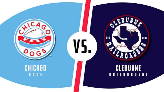 Chicago vs. Cleburne (5/29/22) - Part 1