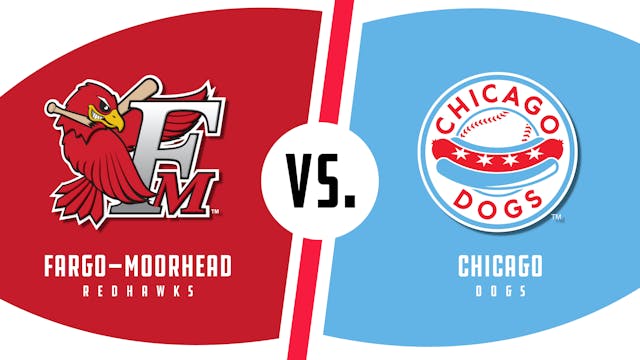 Fargo-Moorhead vs. Chicago (8/20/22 -...
