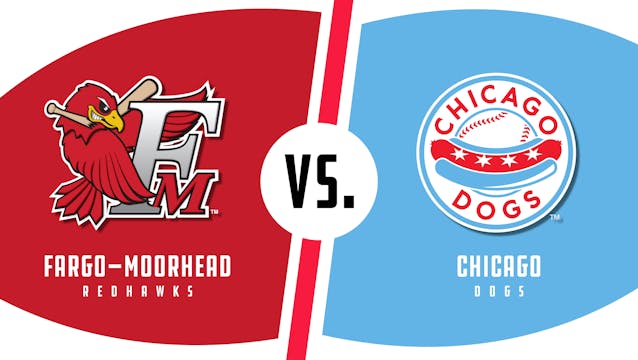 Fargo-Moorhead vs. Chicago (8/20/22 -...