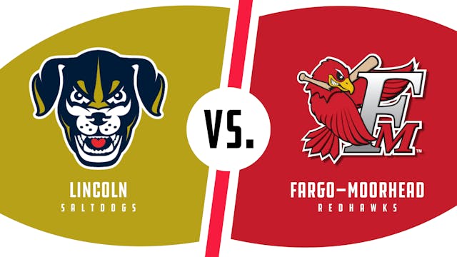 Lincoln vs. Fargo-Moorhead (7/3/22 - ...