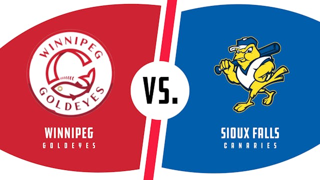Winnipeg vs. Sioux Falls (8/3/22 - WP...