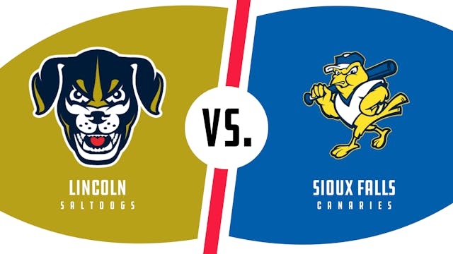 Lincoln vs. Sioux Falls (6/21/22 - SF...