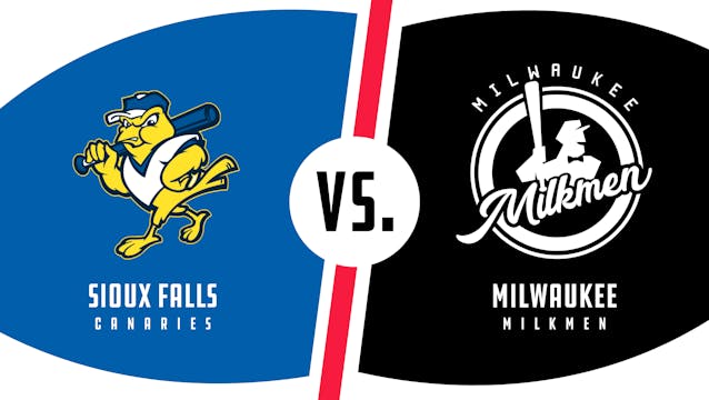 Sioux Falls vs. Milwaukee (8/20/22 - ...