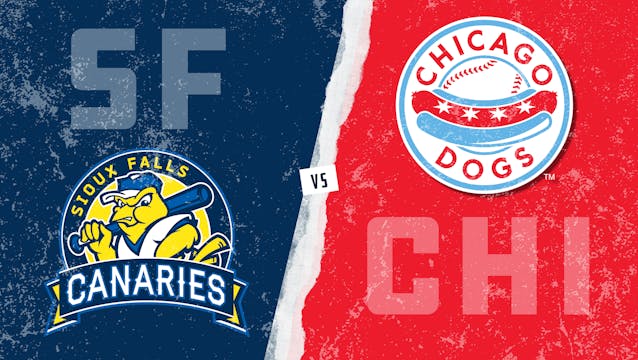 Sioux Falls vs. Chicago (8/6/21) - Pa...