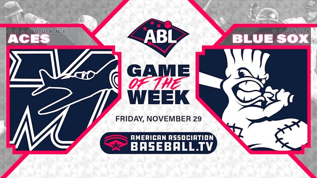 ABL Game of the Week - Melbourne Aces...