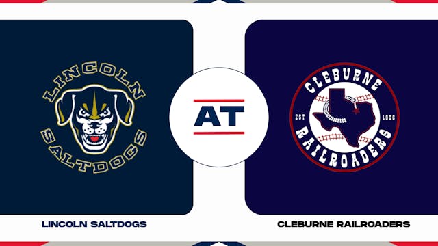 Lincoln vs. Cleburne (7/5/23 - CLE Au...