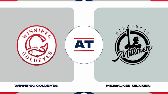 Winnipeg vs. Milwaukee (7/20/23 - MKE...