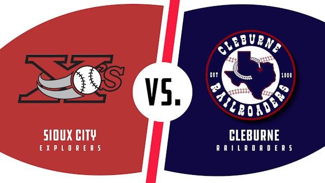 Sioux City vs. Cleburne (6/25/22 - CL...