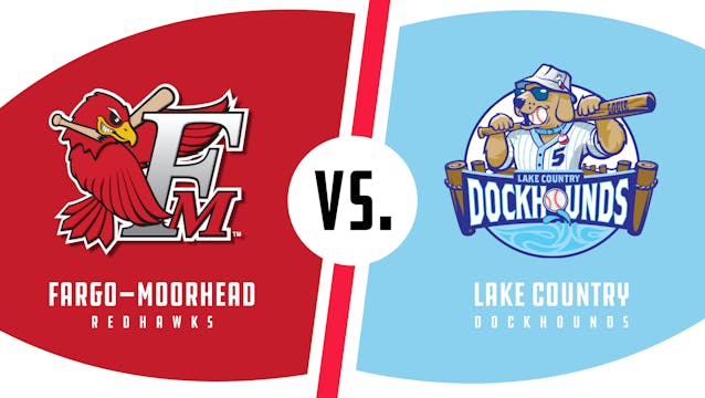 Fargo-Moorhead vs. Lake Country (6/20...