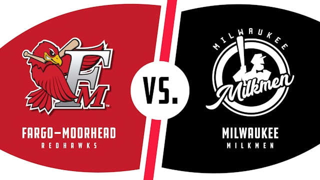 Fargo-Moorhead vs. Milwaukee (6/4/22)
