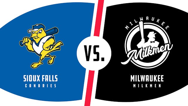 Sioux Falls vs. Milwaukee (8/20/22 - ...