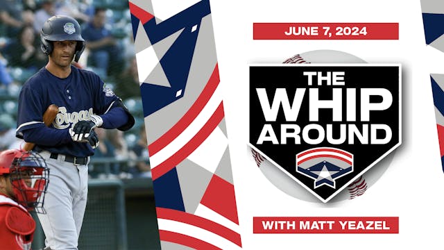 The Whiparound - June 7, 2024