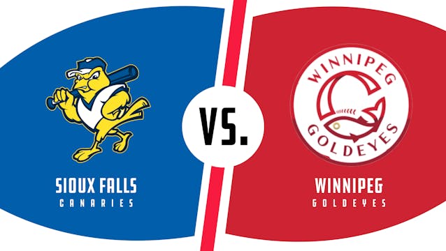 Sioux Falls vs. Winnipeg (9/2/22 - SF...