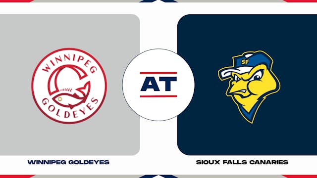 Winnipeg vs. Sioux Falls (6/13/23 - S...
