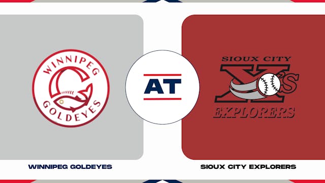 Winnipeg vs. Sioux City (7/3/23 - WPG...