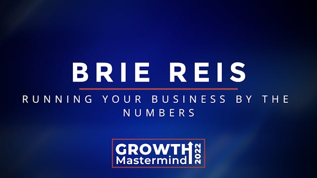 Brie Reis - Running Your Bsiness By The Numbers 