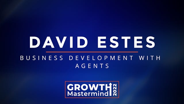 David Estes - Business Development With Agents 