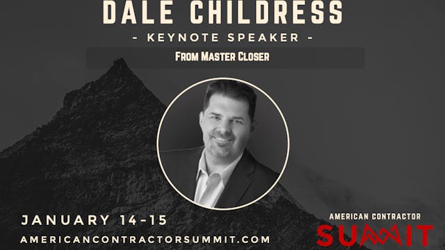 How To Close More Deals - Dale Childress Jr - Master Closer 