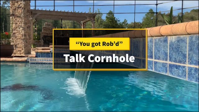 Talk Cornhole You Got Rob’d Episode 3...