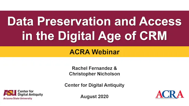 Data Preservation/Access in the Digital Age of CRM