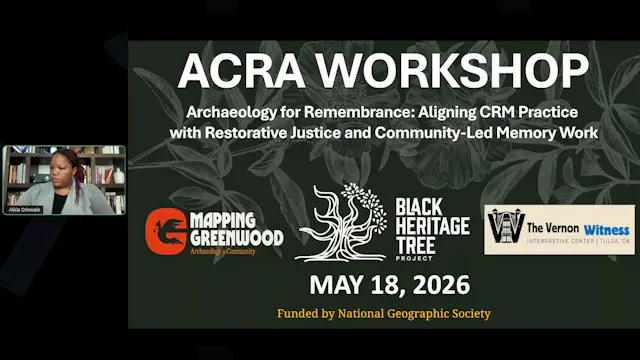 ACRA Webinar: Archaeology for Remembrance: Aligning CRM Practice with Restorative Justice and Community-Led Memory Work