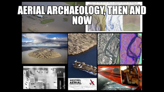 Aerial Archaeology, Then and Now