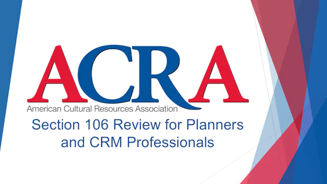 Section 106 Review for Planners/CRM Professionals
