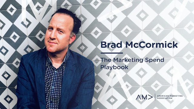 AMA Houston - Brad McCormick Marketing Spend Playbook