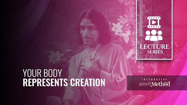 Your Body Represents Creation