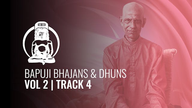 Bapuji Bhajans & Dhuns Vol 2 Track 4