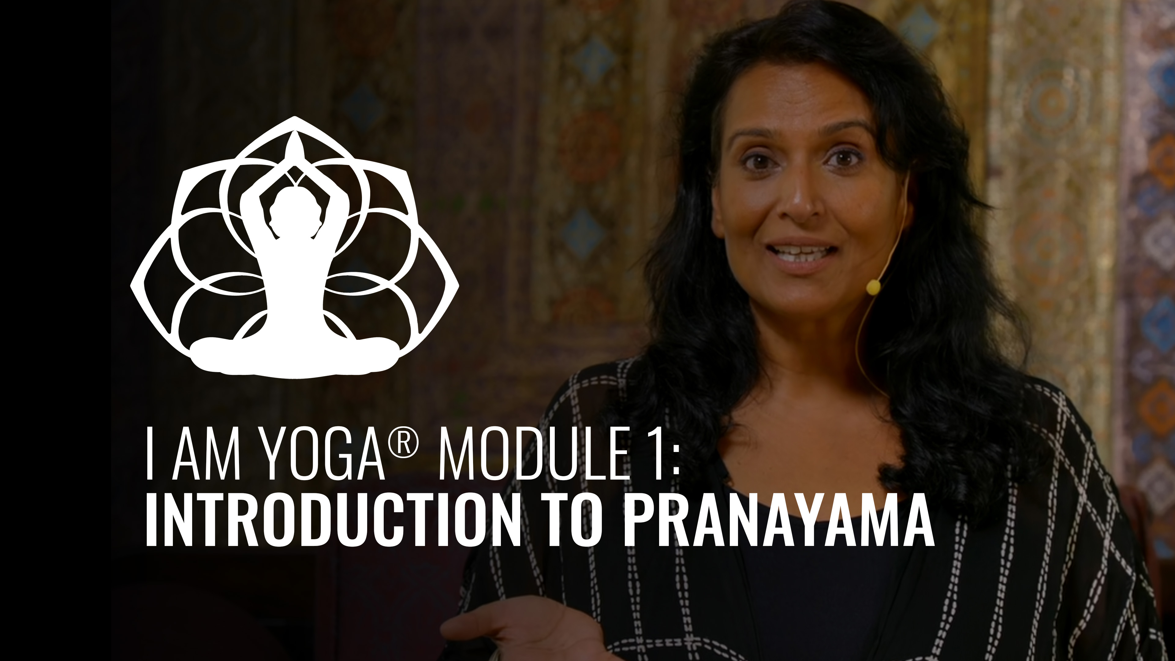 Module 1 Introduction to Pranayama with Kamini Desai, PhD.