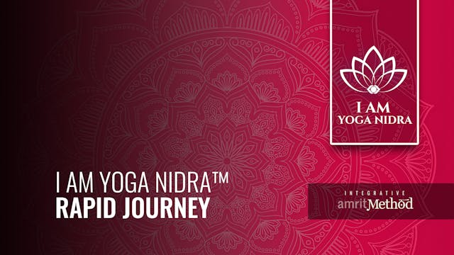 I AM Yoga Nidra™ Rapid Journey