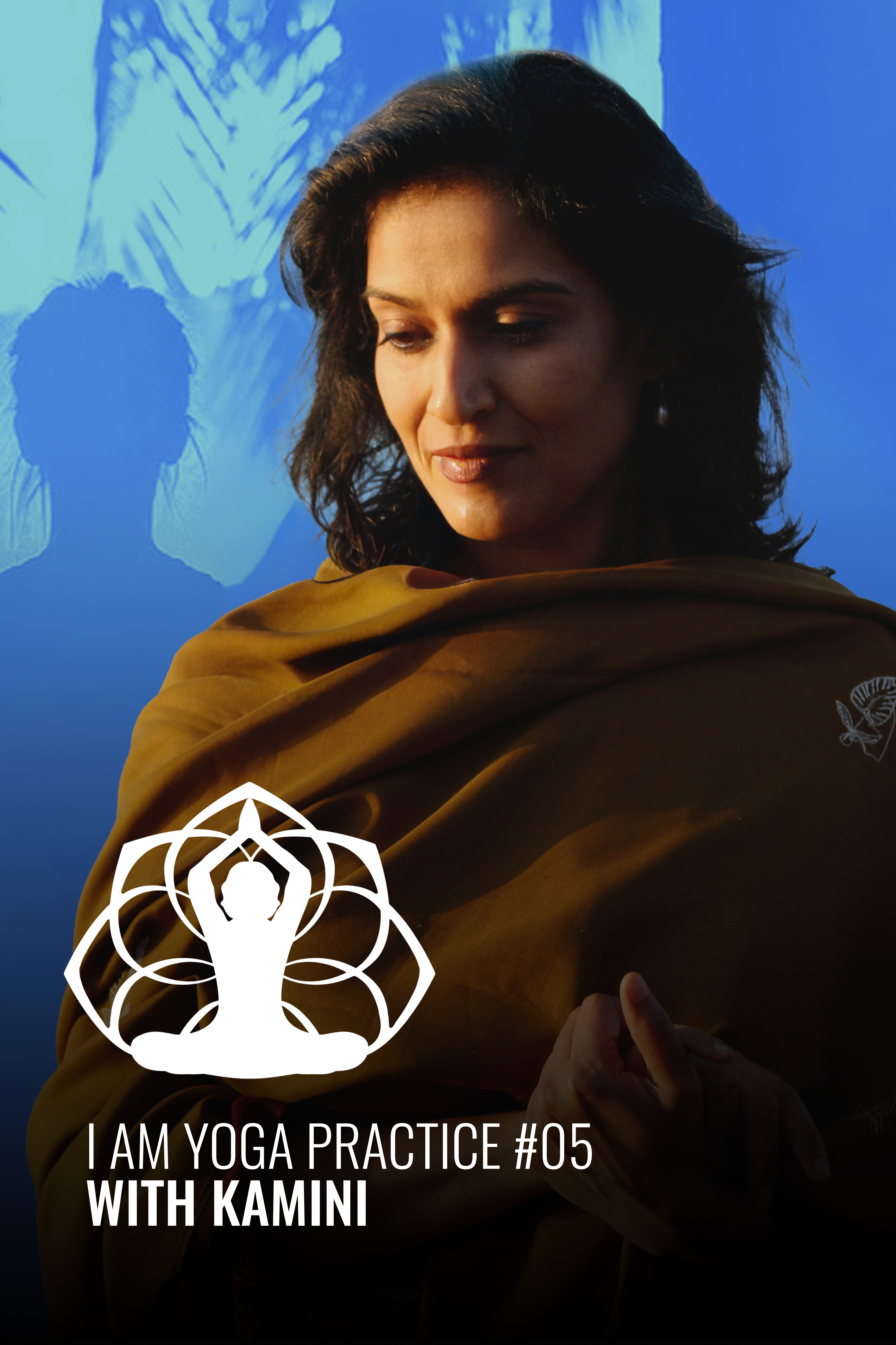 I AM Yoga Practice #05 Kamini