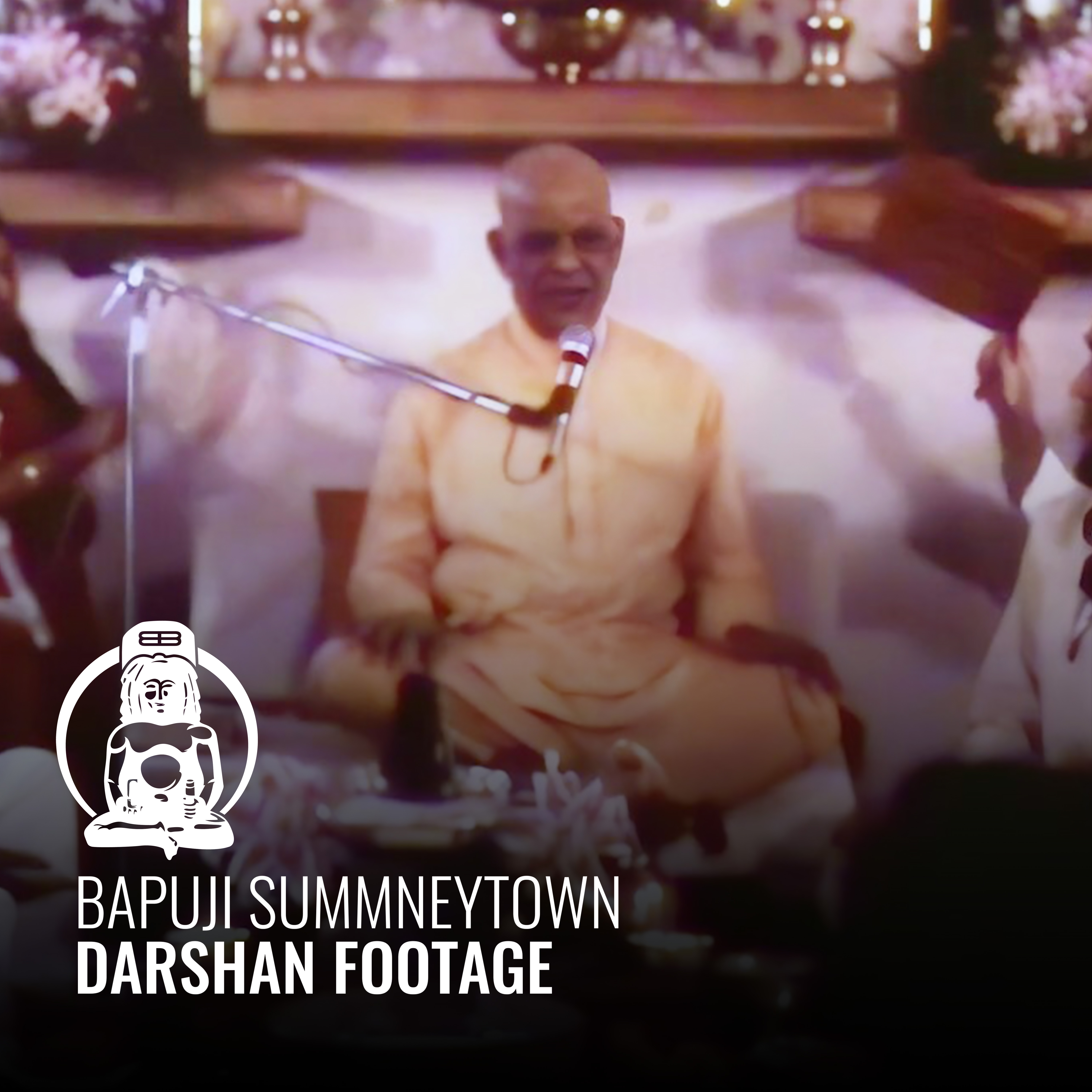 Bapuji Summneytown Darshan Footage