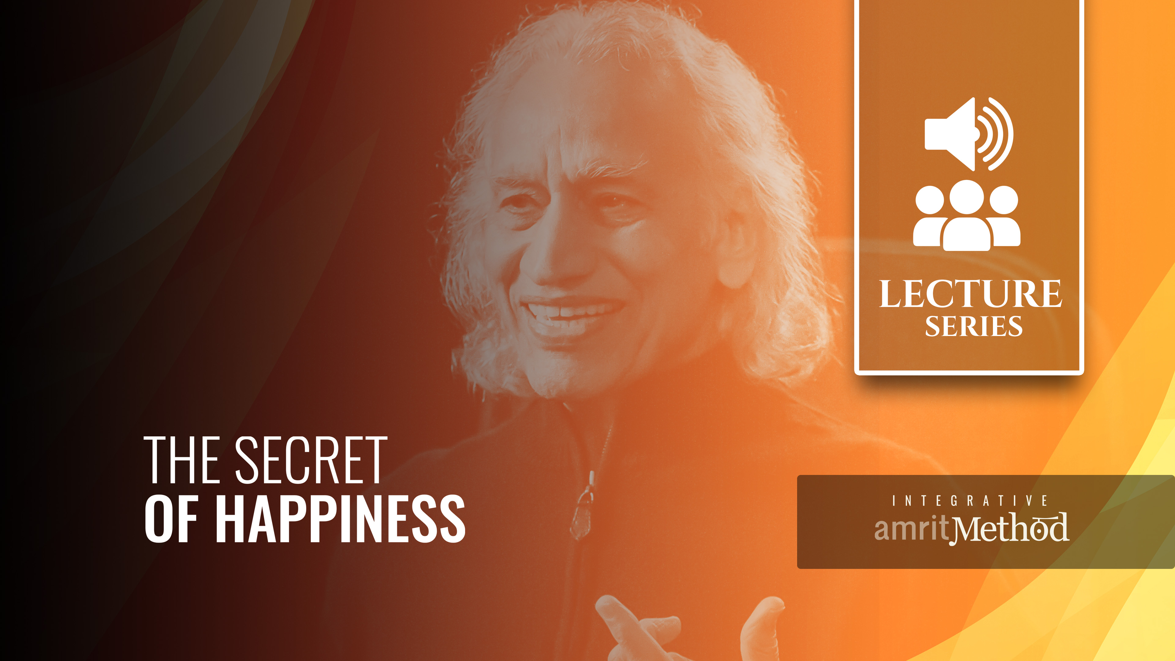 The Secret of Happiness