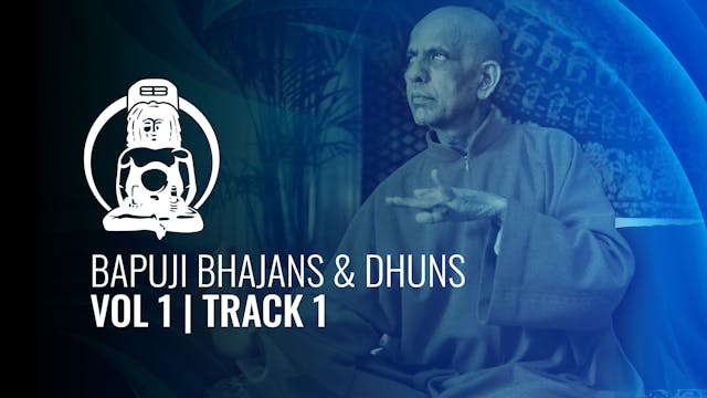 Bapuji Bhajans & Dhuns Vol 1 Track 1