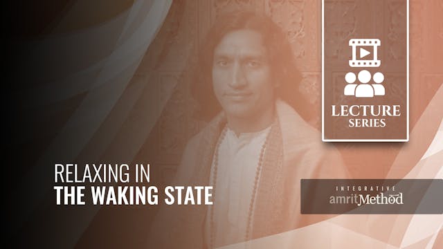 Relaxing in the Waking State