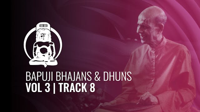 Bapuji Bhajans & Dhuns Vol 3 Track 8