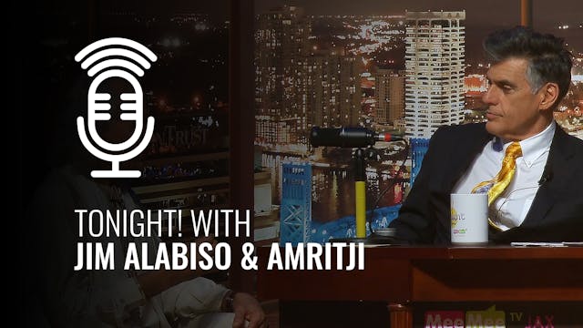 Tonight! with Jim Alabiso & Amritji
