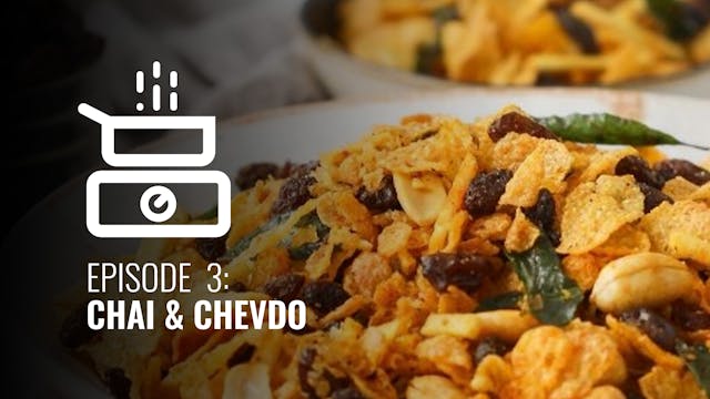 Episode # 3 Chai & Chevdho